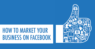 How Can One Market Their Small Business Through Facebook